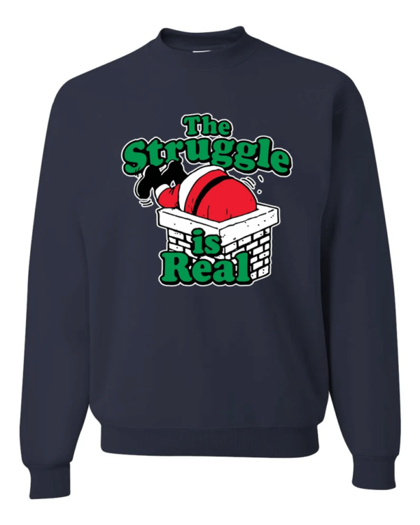 Santa The Struggle is Real Christmas Sweatshirt Sweatshirt Navy S