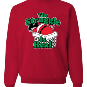 Santa The Struggle is Real Christmas Sweatshirt Sweatshirt Red S