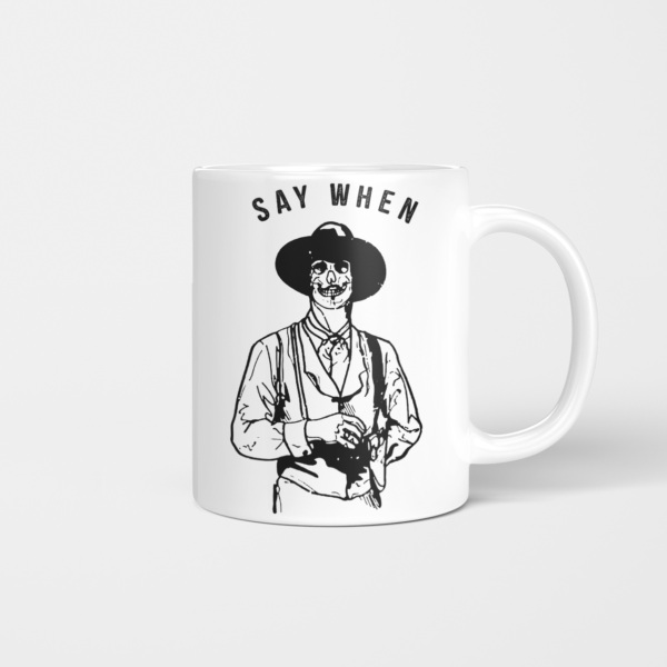Say When Tombstone Skeleton Cowboy Coffee Mug product photo 1