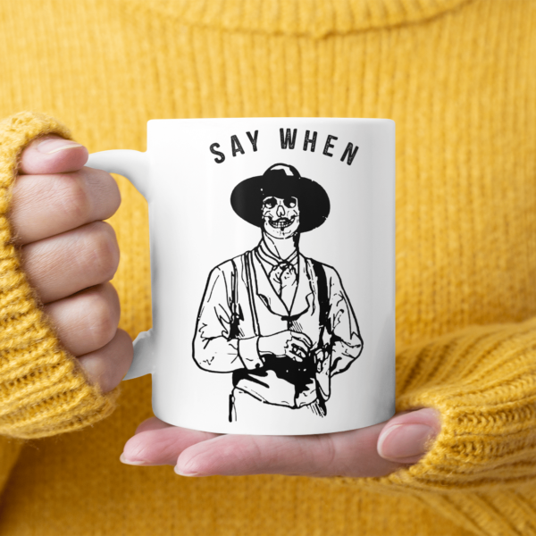 Say When Tombstone Skeleton Cowboy Coffee Mug product photo 3