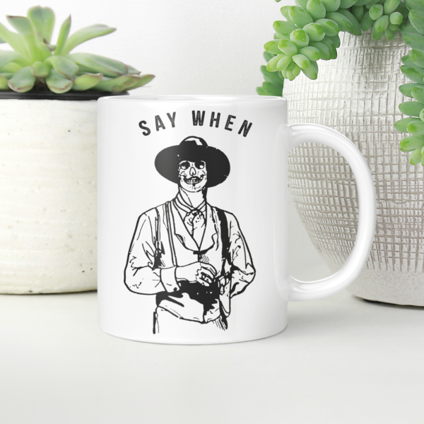 Say When Tombstone Skeleton Cowboy Coffee Mug product photo 5