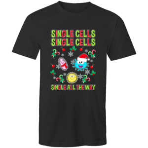 Single Cells Single Cells Single All the Way Christmas T-Shirt Unisex T-Shirt Black S