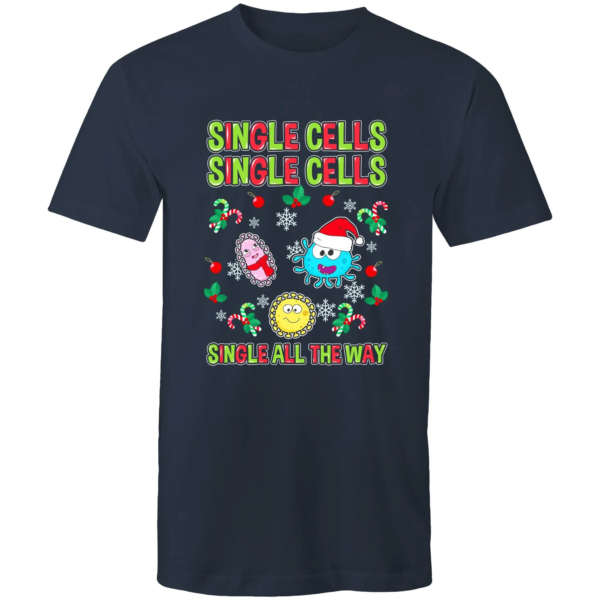 Single Cells Single Cells Single All the Way Christmas T-Shirt Unisex T-Shirt Navy S