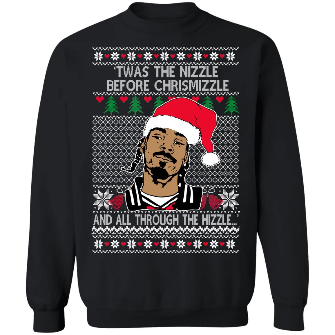 snoop-dogg-twas-the-nizzle-before-chrismizzle-and-all-through-the-hizzle-sweatshirt-christmas-sweatshirt-black-s.jpeg Snoop Dogg Twas The Nizzle Before Chrismizzle And All Through The Hizzle Sweatshirt Christmas Sweatshirt Black S