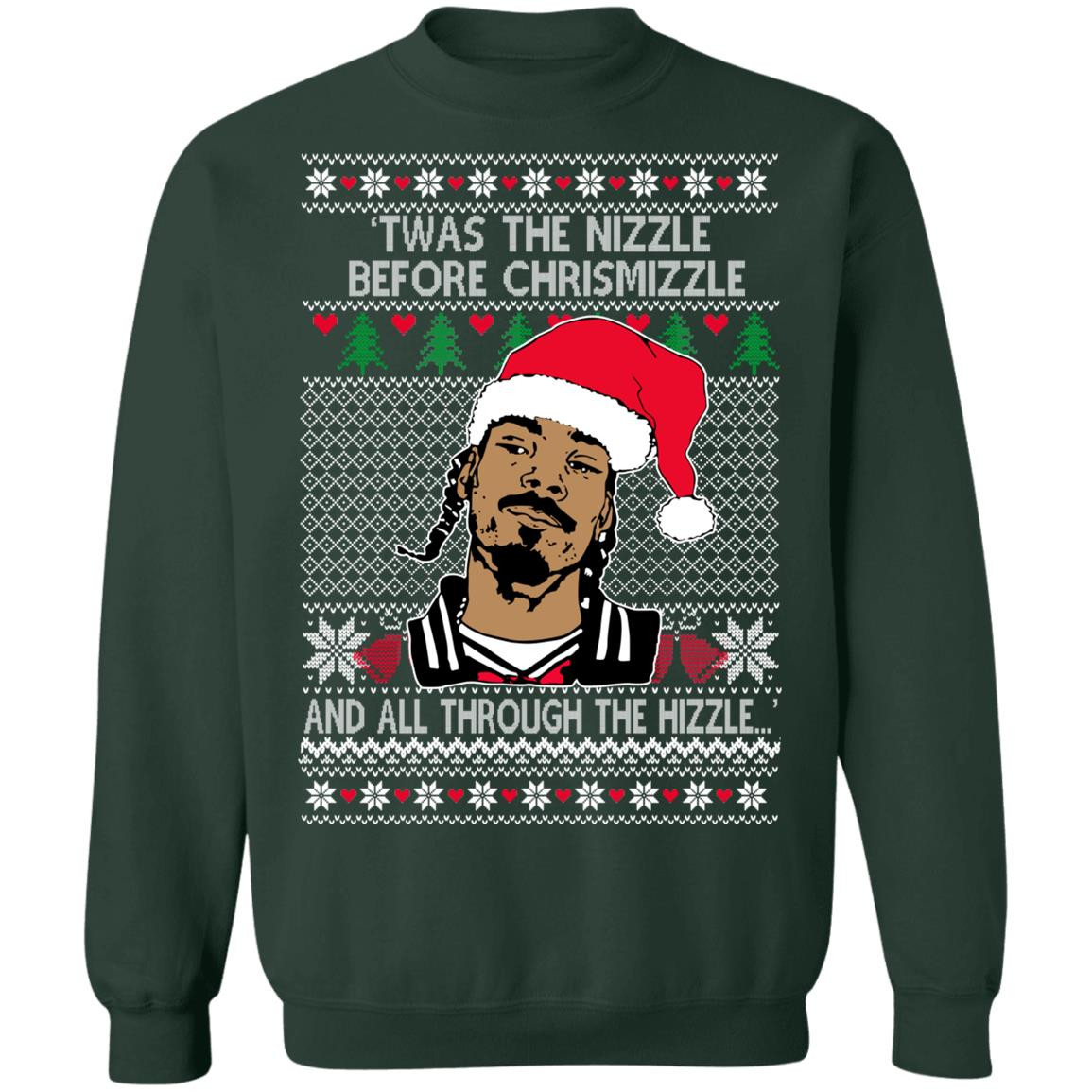 snoop-dogg-twas-the-nizzle-before-chrismizzle-and-all-through-the-hizzle-sweatshirt-christmas-sweatshirt-forest-green-s.jpeg Snoop Dogg Twas The Nizzle Before Chrismizzle And All Through The Hizzle Sweatshirt Christmas Sweatshirt Forest Green S