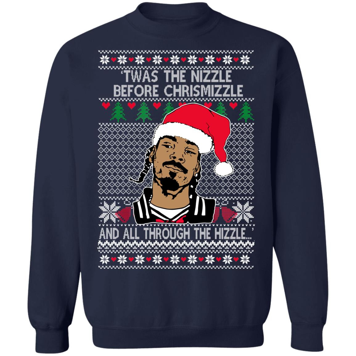 snoop-dogg-twas-the-nizzle-before-chrismizzle-and-all-through-the-hizzle-sweatshirt-christmas-sweatshirt-navy-s.jpeg Snoop Dogg Twas The Nizzle Before Chrismizzle And All Through The Hizzle Sweatshirt Christmas Sweatshirt Navy S