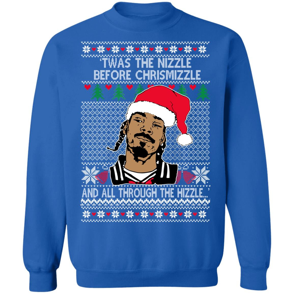 snoop-dogg-twas-the-nizzle-before-chrismizzle-and-all-through-the-hizzle-sweatshirt-christmas-sweatshirt-royal-s.jpeg Snoop Dogg Twas The Nizzle Before Chrismizzle And All Through The Hizzle Sweatshirt Christmas Sweatshirt Royal S