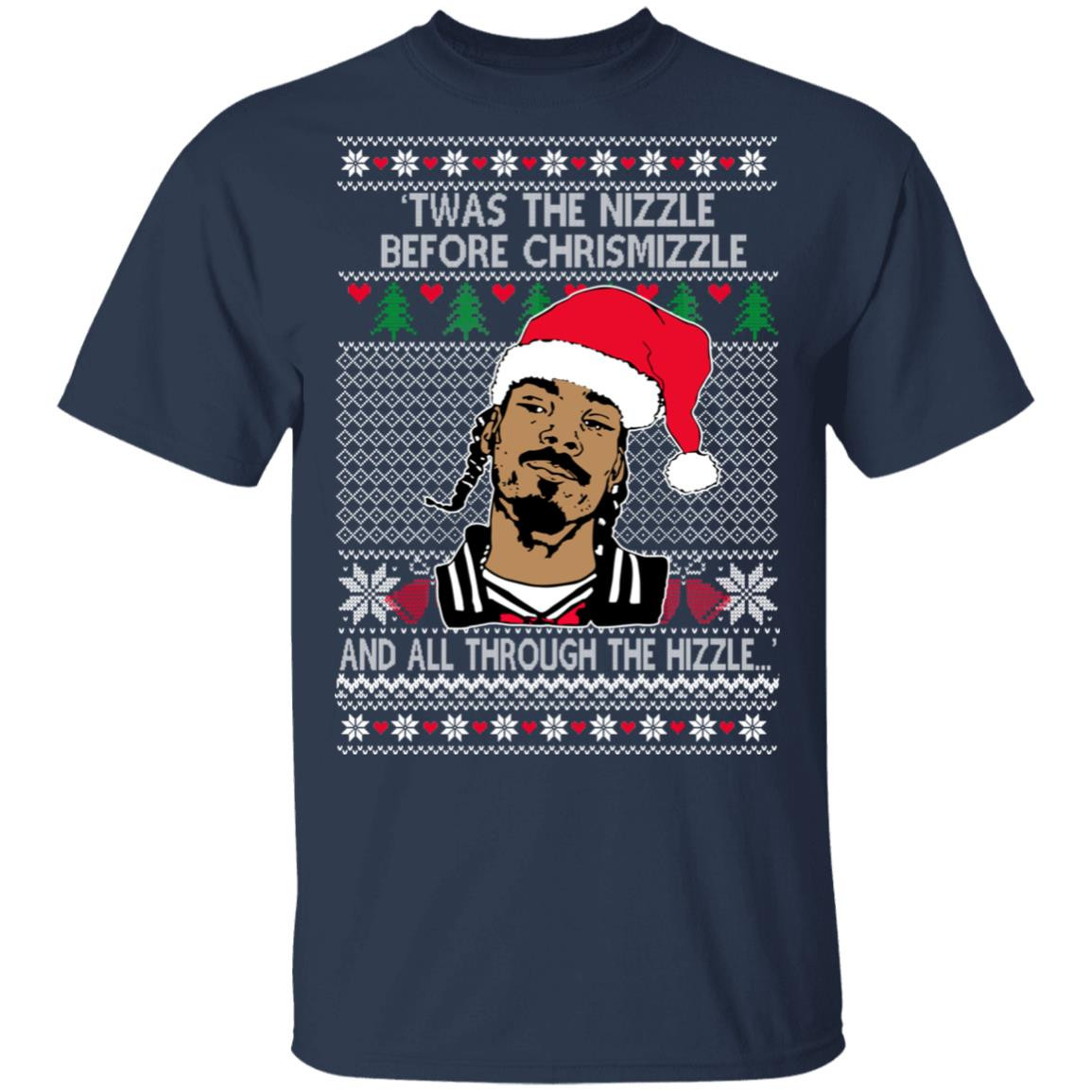 snoop-dogg-twas-the-nizzle-before-chrismizzle-and-all-through-the-hizzle-sweatshirt-gildan-unisex-t-shirt-navy-s.jpeg Snoop Dogg Twas The Nizzle Before Chrismizzle And All Through The Hizzle Sweatshirt Gildan Unisex T-Shirt Navy S