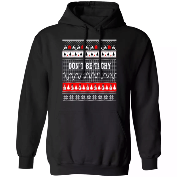 Snowman Don’t Be Tachy Ugly Christmas T-shirt Hoodie Hoodie Black S