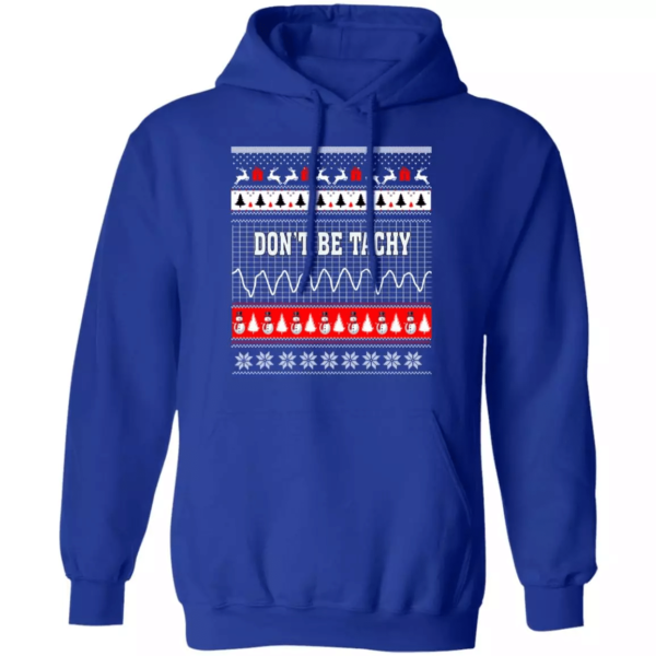 Snowman Don’t Be Tachy Ugly Christmas T-shirt Hoodie Hoodie Royal S