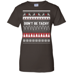 Snowman Don’t Be Tachy Ugly Christmas T-shirt Hoodie Ladies T-Shirt Dark Chocolate S