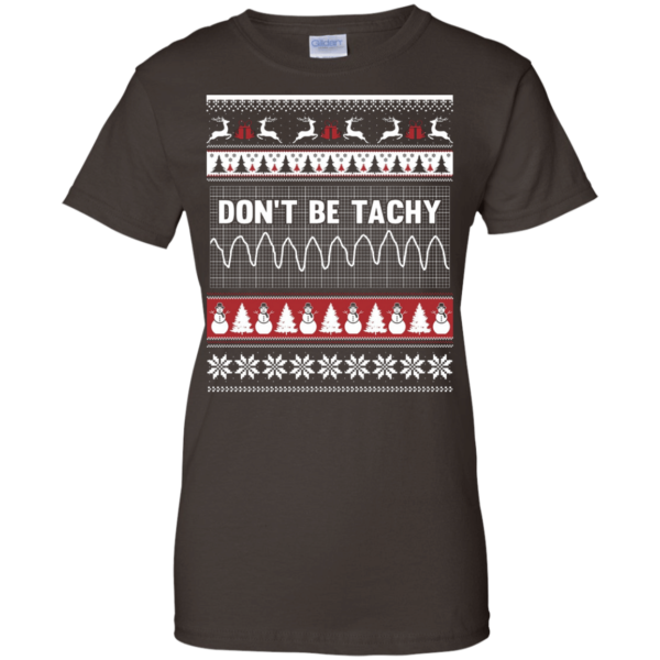 Snowman Don’t Be Tachy Ugly Christmas T-shirt Hoodie Ladies T-Shirt Dark Chocolate S