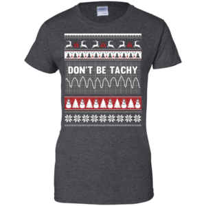 Snowman Don’t Be Tachy Ugly Christmas T-shirt Hoodie Ladies T-Shirt Dark Heather S
