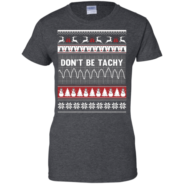 Snowman Don’t Be Tachy Ugly Christmas T-shirt Hoodie Ladies T-Shirt Dark Heather S