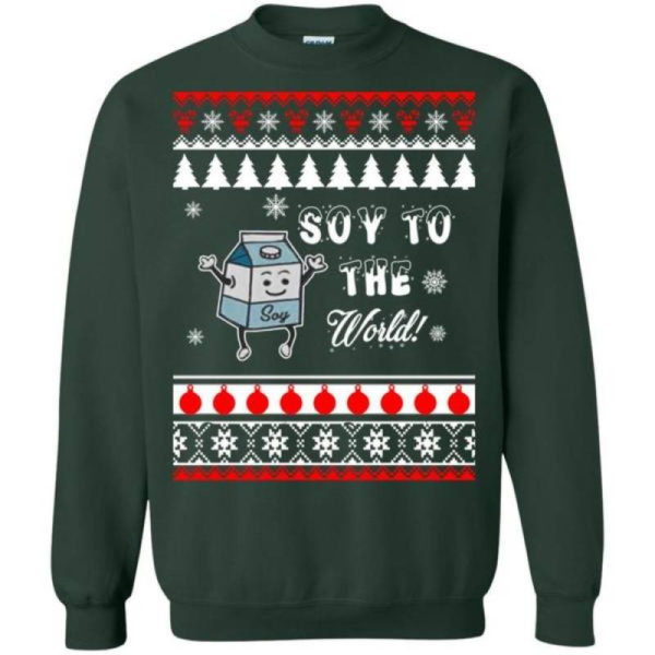 Soy To The World Soy Lover Christmas Shirt Sweatshirt Forest Green S