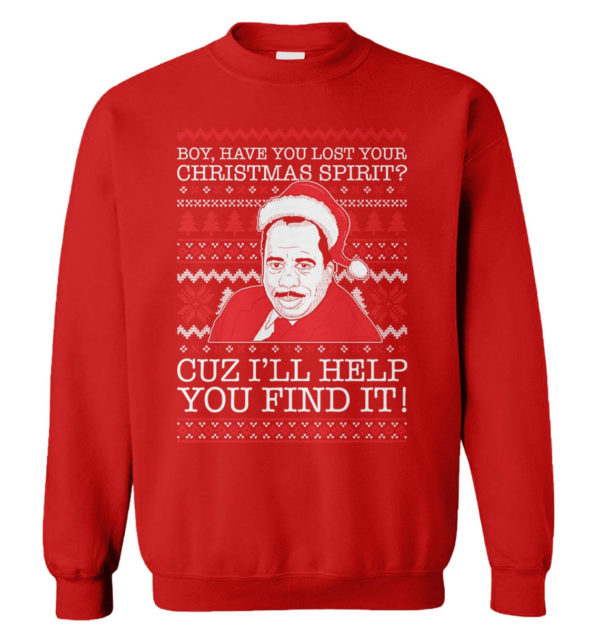 Stanley Hudson Boy, Have You Lost Your Christmas Spirit Christmas Sweatshirt Sweatshirt Red S