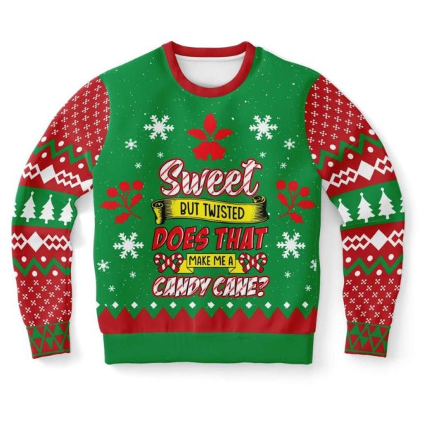 Sweet But Twisted Does That Make Me A Candy Cane? Christmas Sweater AOP Sweater Green S