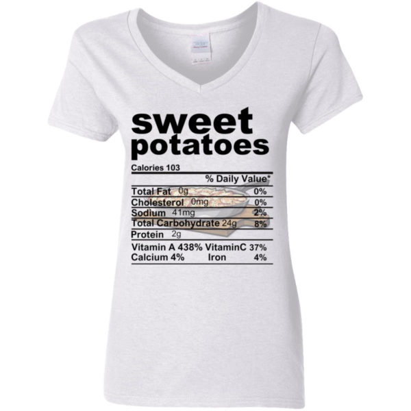 Sweet Potatoes Funny Nutrition Information Thanksgiving Food Shirt Ladies V-Neck T-Shirt white S