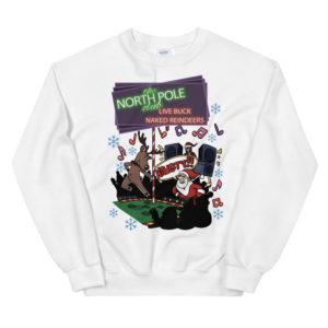 The North Pole Club Naughty!! Reindeers Christmas Sweatshirt Sweatshirt White S