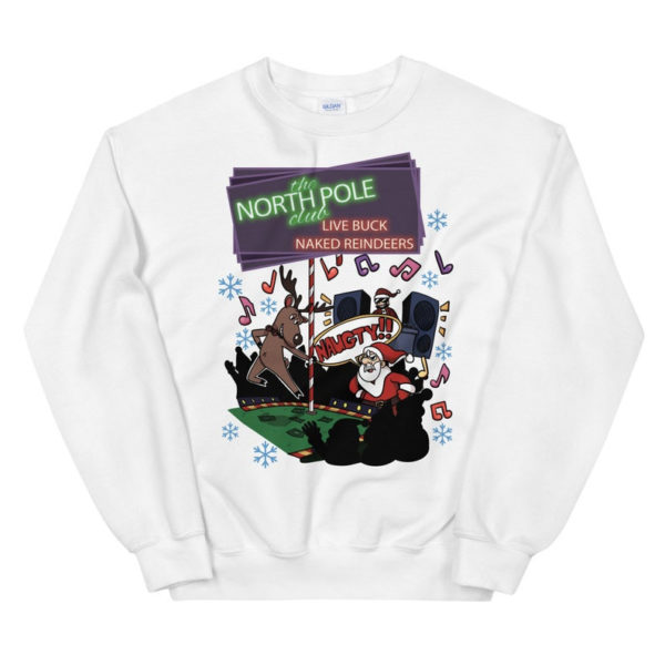 The North Pole Club Naughty!! Reindeers Christmas Sweatshirt Sweatshirt White S