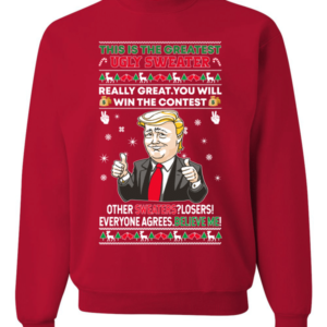 This is The Greatest Ugly Sweater Trump Believe Me! Christmas Sweatshirt Sweatshirt Red S
