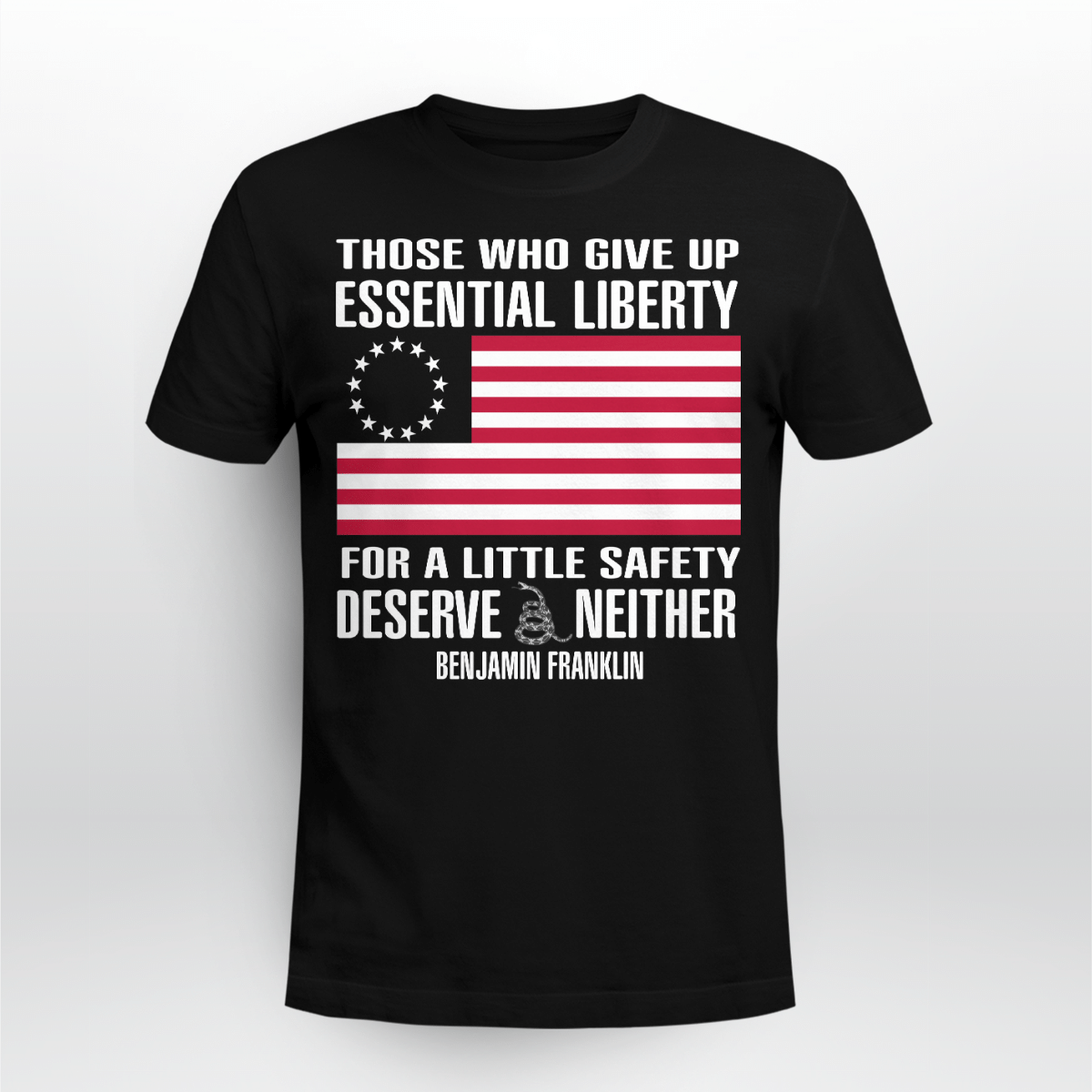 those-who-give-up-essential-liberty-shirt-unisex-t-shirt-black-s-1.png Those Who Give Up, Essential Liberty Shirt Unisex T-shirt Black S