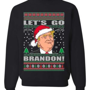 Trump Ugly Christmas Let's Go Brandon Christmas Sweatshirt Sweatshirt Black S