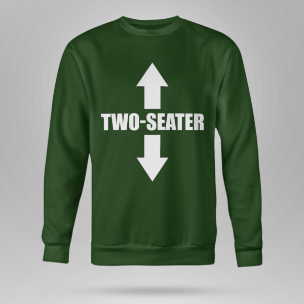 Two Seater Funny Shirt Crewneck Sweatshirt Forest Green S