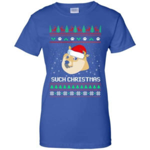Ugly Doge Such Christmas Doge Santa Christmas T-shirt Hoodie Ladies T-Shirt Royal S