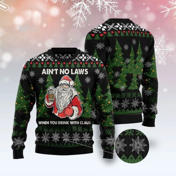 Ugly Santa Ain't No Laws When You Drink With Claus Christmas Sweater AOP Sweater Forest Green S