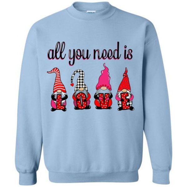 Valentine's Day All You Need Is Love Gnomes Sweatshirt Sweatshirt Light Blue S