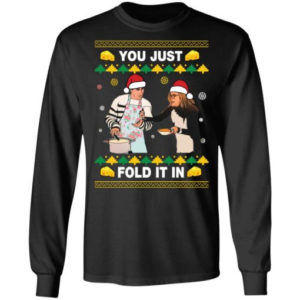 You Just Fold It In Cooking Lover Shirt Long Sleeve Black S