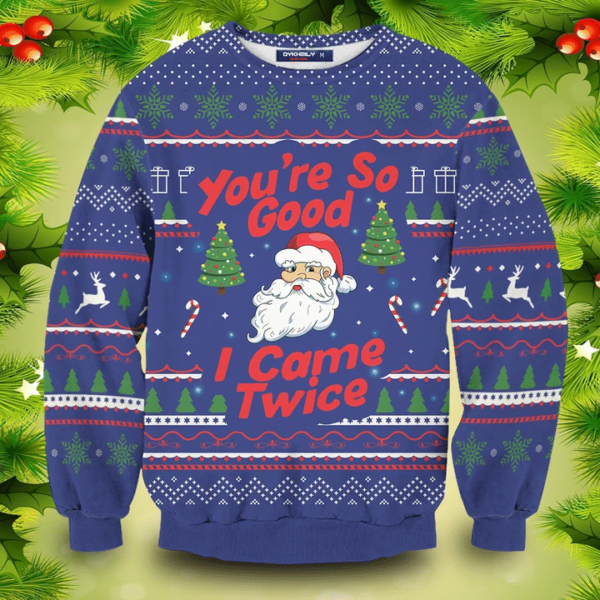 You're So good I Came Twice Funny Santa Christmas Sweater AOP Sweater Blue S