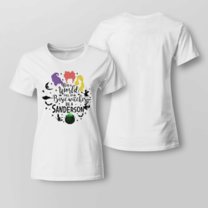 On A World Full Of Basic Witches Be A Sanderson Halloween Shirt Product Photo
