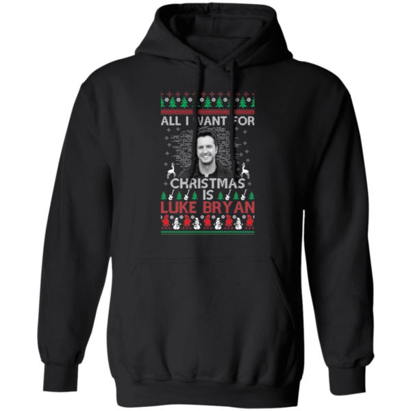 All I Want For Christmas Is Luke Bryan Shirt Hoodie Black S