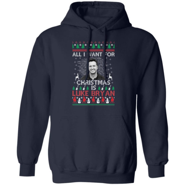 All I Want For Christmas Is Luke Bryan Shirt Hoodie Navy S