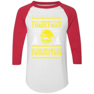 All I Want For Christmas Is The Means Of Production Karl Marx Christmas Sweatshirt Colorblock Raglan Jersey White/Red S
