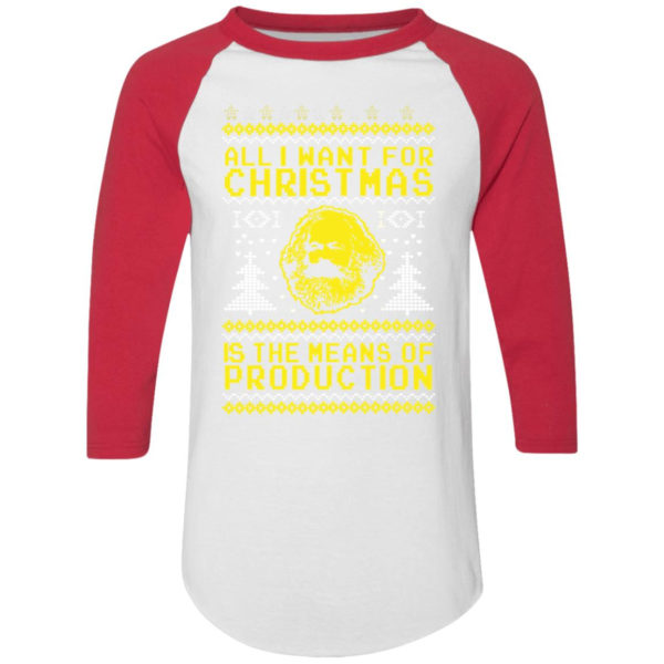 All I Want For Christmas Is The Means Of Production Karl Marx Christmas Sweatshirt Colorblock Raglan Jersey White/Red S