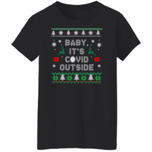 Baby it’s covid outside christmas shirt Ladies T-Shirt Black S