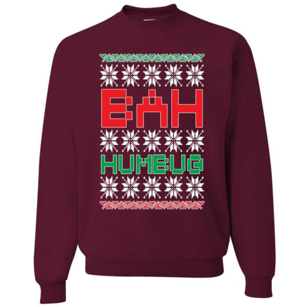 Bah Humbug Funny Christmas Sweatshirt Sweatshirt Maroon S