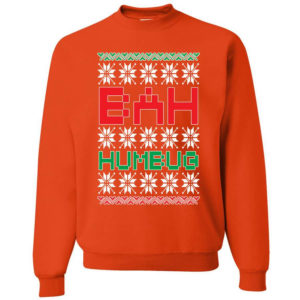 Bah Humbug Funny Christmas Sweatshirt Sweatshirt Orange S