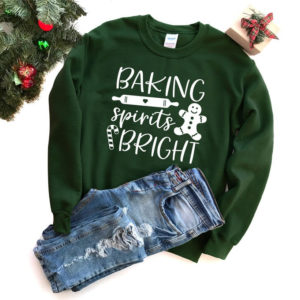 Baking Spirits Bright Christmas Sweatshirt Sweatshirt Forest Green S