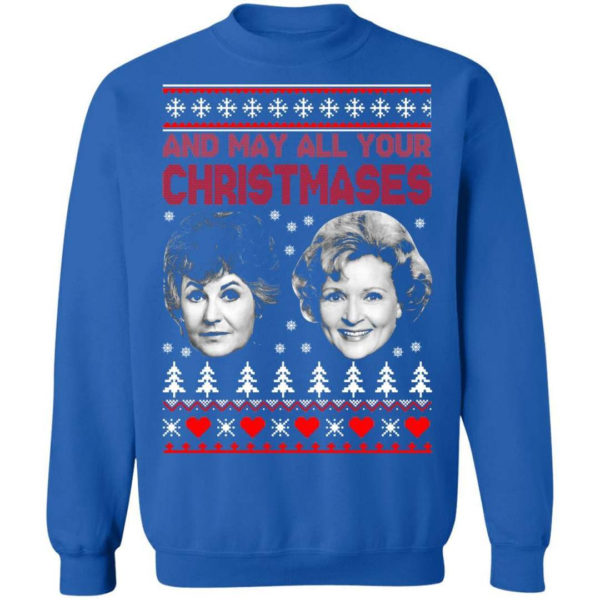 Bea And White And May All Your Christmases Christmas Shirt Sweatshirt Royal S