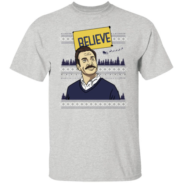 Believe Ugly Christmas Shirt G500 5.3 oz. T-Shirt Ash S