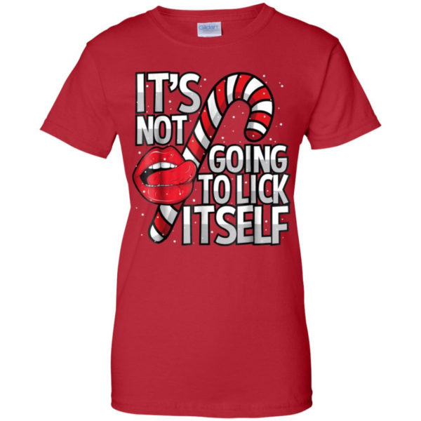 Candy Cane It's Not Going To Lick Itself Christmas Shirt Ladies T-Shirt Red S