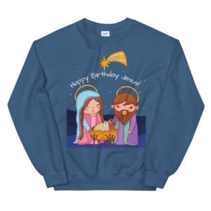 Christian Happy Birthday Jesus Christmas Sweatshirt Sweatshirt Indigo Blue S