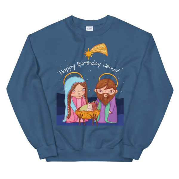 Christian Happy Birthday Jesus Christmas Sweatshirt Sweatshirt Indigo Blue S