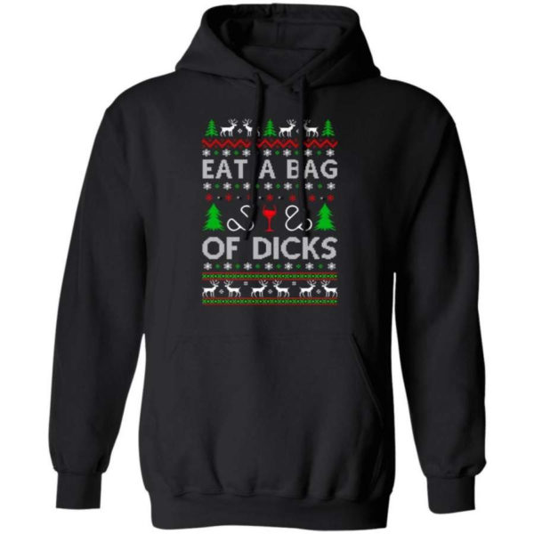 Christmas Gift Eat A Bag Of Dicks Christmas Shirt Hoodie Black S