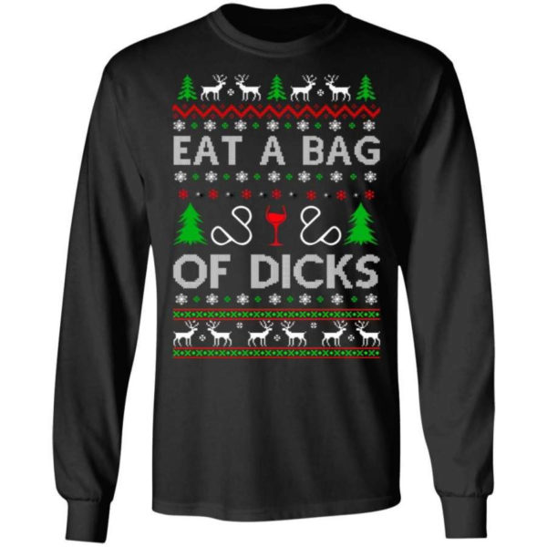 Christmas Gift Eat A Bag Of Dicks Christmas Shirt Long Sleeve Black S