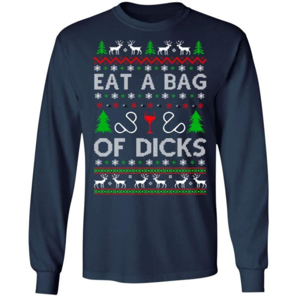 Christmas Gift Eat A Bag Of Dicks Christmas Shirt Long Sleeve Navy S